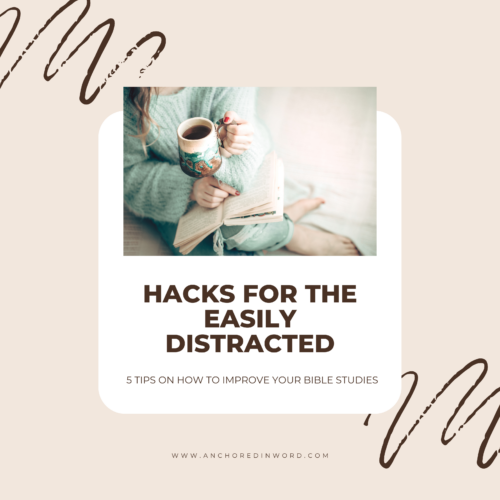 Bible Study Hacks For The Easily Distracted