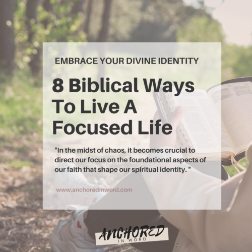 a Bible reading christian living a focused life by embracing their divine identity