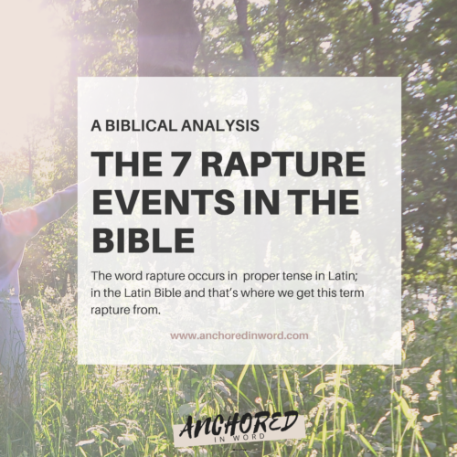 The 7 Rapture Events in The Bible