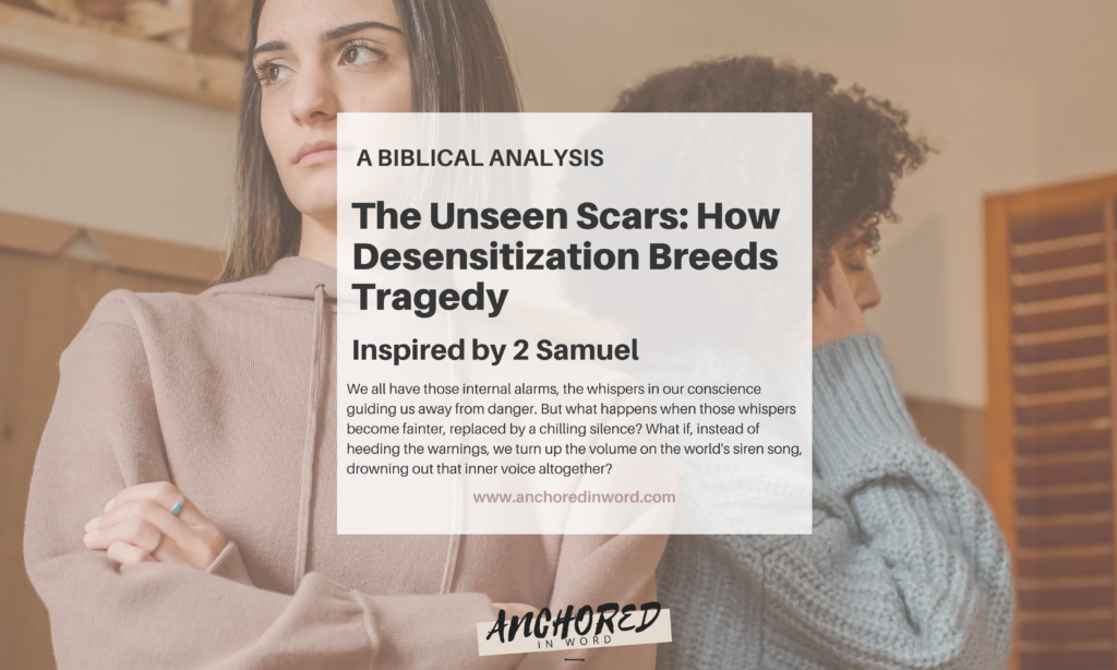 How Desensitization Breeds Tragedy (Inspired by 2 Samuel)