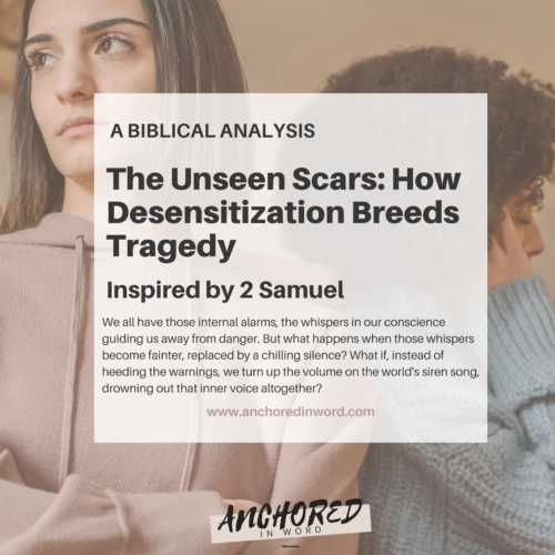 How Desensitization Breeds Tragedy (Inspired by 2 Samuel)