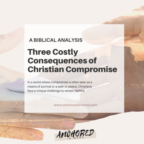 Three Costly Consequences of Christian Compromise