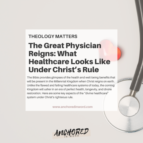 Healthcare in the Millennial Kingdom Looks
